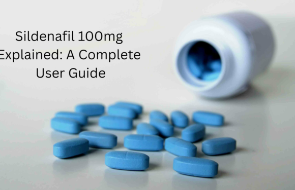 Sildenafil 100mg Explained: A Complete User Guide